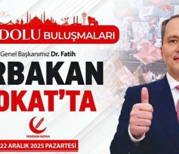 22 Aralık’ta Yeniden Refah Partisi Genel Başkanı Fatih Erbakan Tokat’ta