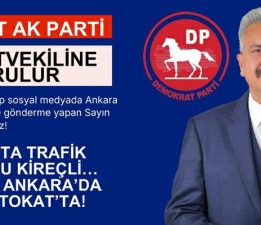 Genel Bşk Yard. Süleyman Kaya, “Ankara’yı bırakın, Tokat’a bakın”