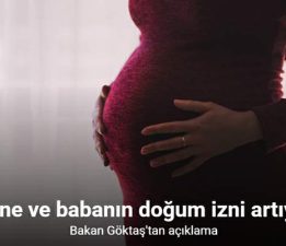 Bakan Göktaş, “Doğum iznini 16 haftadan 24 haftaya çıkarılmasını önerdik”