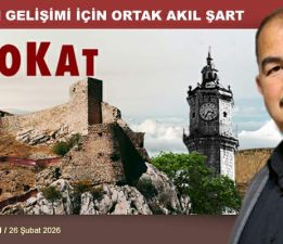 TOKAT’IN GELİŞİMİ İÇİN ORTAK AKIL ŞART