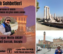Bu hafta Salı Sohbetleri’nin konuğu “Cerrah Gezgin Dr. Yaşar Metin Aksoy”