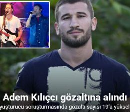 Adem Kılıçcı ve Tolga Kulakçı gözaltına alındı