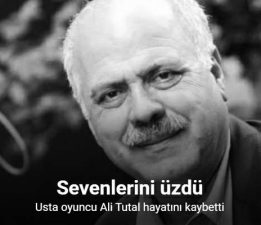 Usta oyuncu Ali Tutal hayatını kaybetti