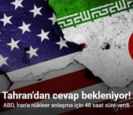 ABD, İran’a nükleer anlaşma için 48 saat süre verdi