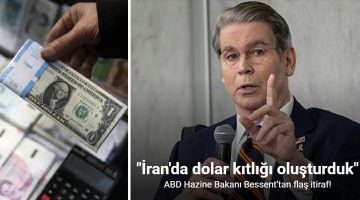 ABD Hazine Bakanı Bessent, “İran’da dolar kıtlığı oluşturduk”