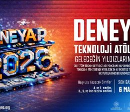 “DENEYAP Türkiye” geleceğin teknoloji yıldızlarını arıyor