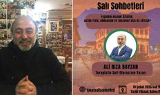 Bu hafta Salı Sohbetleri’nin konuğu “Ali Rıza Bayzan”