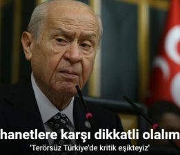 Bahçeli, “’Terörsüz Türkiye’ ve ’Terörsüz, İstikrarlı Bölge’ hedefleri Türk milletinin kaderine aracısız sahip çıkma hamlesidir”