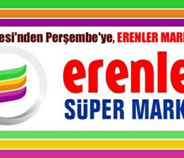 Pazartesi’nden Perşembe’ye, ERENLER MARKET’te