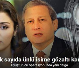 Uyuşturucu operasyonunda yeni dalga: Çok sayıda ünlü isime gözaltı kararı