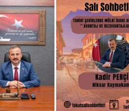 Bu hafta Salı Sohbetleri’nin konuğu, Niksar Kaymakamı Kadir Perçi