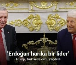 Trump: “Türkiye gerçekten şahaneydi, Erdoğan harika bir lider”
