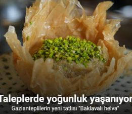Gazianteplilerin yeni tatlısı “Baklavalı helva”