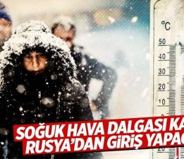 Rusya’dan soğuk hava dalgasıyla birlikte “Kar Yağmur ve Soğuk” geliyor