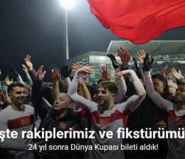 24 yıl sonra Dünya Kupası bileti aldık! İşte rakiplerimiz ve fikstürümüz