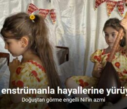 6 yaşındaki görme engelli Nil, 10 enstrümanla hayallerine yürüyor