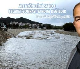 AFET YÖNETİMİ SADECE FELAKET SONRASI YARDIM DEĞİLDİR