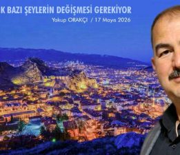 TOKAT’TA ARTIK BAZI ŞEYLERİN DEĞİŞMESİ GEREKİYOR