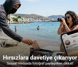Tatil fotoğrafları hırsızlara davetiye çıkarıyor