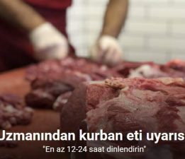 Uzmanından kurban eti uyarısı: “En az 12-24 saat dinlendirin”