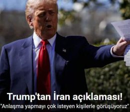Trump: “(İran) Anlaşma yapmayı çok isteyen kişilerle görüşüyoruz”