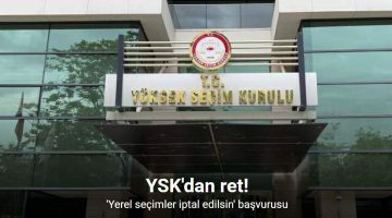 YSK, 31 Mart 2024 Mahalli İdari Seçimleri’nin iptaline yönelik yapılan itirazı reddetti