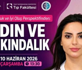 TOGÜ Tıp Fakültesi’nde “Kadın ve Farkındalık” programı düzenlenecek