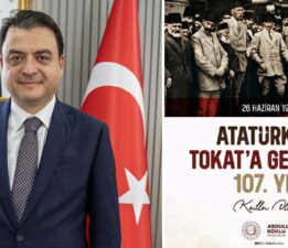 Vali Köklü’nün “Atatürk’ün Tokat’a Gelişinin 107. Yıl Dönümü” mesajı