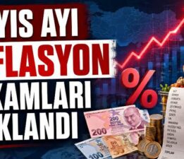 Mayıs ayı enflasyon rakamlarının açıklandı
