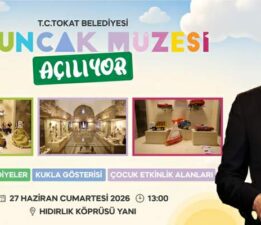 Çocuklar bu habere çok sevinecek, Tokat’ta “Oyuncak Müzesi” açılıyor