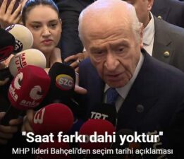 Bahçeli: “Seçimlerin zamanında yapılmasıyla Cumhurbaşkanımızın danışmanının verdiği tarih arasında saat farkı dahi yoktur”