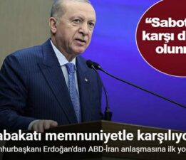 Cumhurbaşkanı Erdoğan: “ABD ve İran arasında varılan mutabakatı memnuniyetle karşılıyorum”