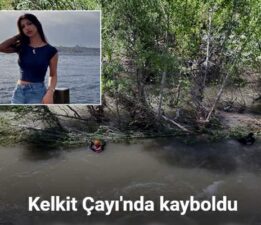 Kelkit Çayı’nda kaybolan kız 27 gündür aranıyor