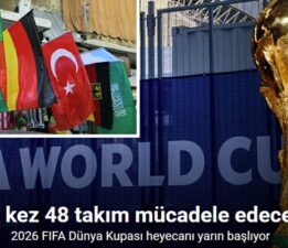 2026 FIFA Dünya Kupası heyecanı yarın başlıyor
