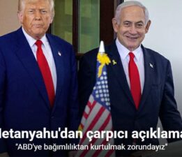 Netanyahu: “ABD’ye bağımlılıktan kurtulmak zorundayız”