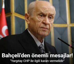 Bahçeli: “Yargıtay CHP ile ilgili kararı vermelidir”