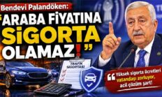 Palandöken, “Araba fiyatına sigorta olamaz”