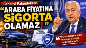 Palandöken, “Araba fiyatına sigorta olamaz”