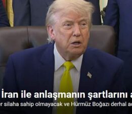 ABD Başkanı Trump, İran ile anlaşmanın temel şartlarını açıkladı