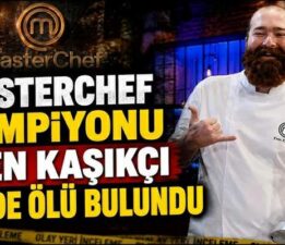 MasterChef şampiyonu Eren Kaşıkçı Sarıyer’deki evinde ölü bulundu