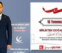 Yasin Çeltek: “15 Temmuz, Milletin tarihe yazdığı bağımsızlık iradesinin adıdır”