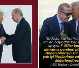 ABD Başkanı Trump: “Erdoğan ile harika ilişkilerimiz var”