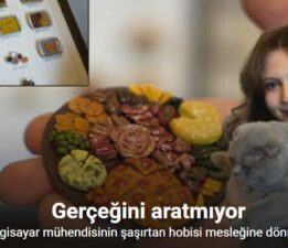 Bilgisayar mühendisinin şaşırtan hobisi mesleğine dönüştü