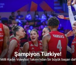 A Milli Kadın Voleybol Takımı, Milletler Ligi’nde şampiyon oldu