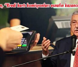 Palandöken, “Kredi kartı komisyonları esnafın kazancını yutuyor”