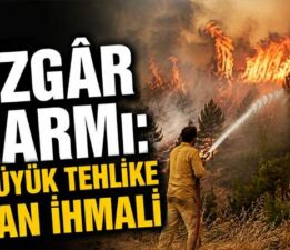 Tokat’ta rüzgâr alarmı: En büyük tehlike insan ihmali
