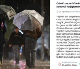 Tokat Valiliği, kentin kuzey kesimleri için kuvvetli yağış uyarısı yaptı