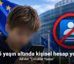 AB’den “Çocuklar Yasası” 15 yaşın altında kişisel hesap yok