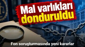 Fon soruşturmasında yaklaşık 750 milyon liralık tutar donduruldu ve el konuldu