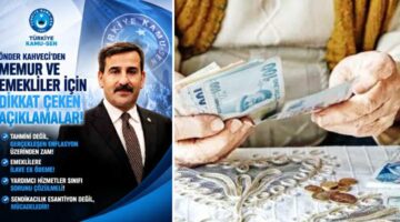 Başkan Kahveci’den memur ve emekliler için dikkat çeken çıkış